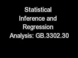 Statistical Inference and Regression Analysis: GB.3302.30