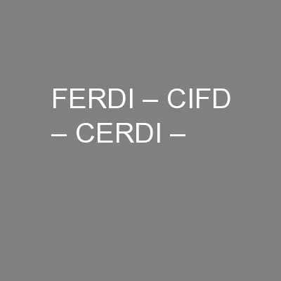 FERDI – CIFD – CERDI –