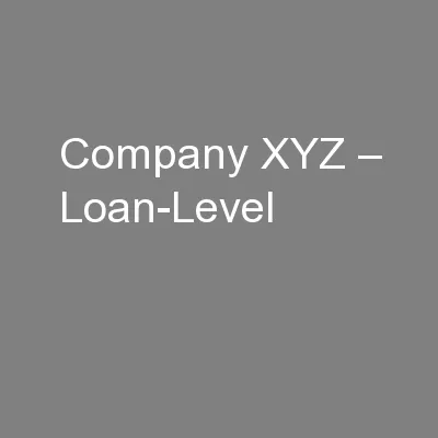 Company XYZ – Loan-Level