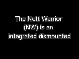 The Nett Warrior (NW) is an integrated dismounted