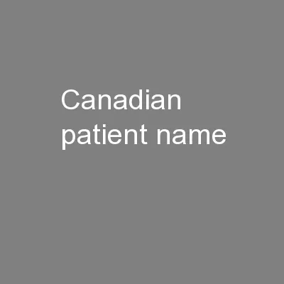 CANADIAN Patient Name: ____________________________