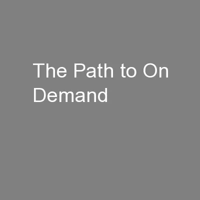 The Path to On Demand