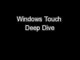 Windows Touch Deep Dive