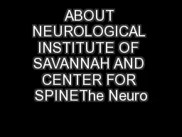 ABOUT NEUROLOGICAL INSTITUTE OF SAVANNAH AND CENTER FOR SPINEThe Neuro