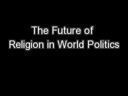 The Future of Religion in World Politics