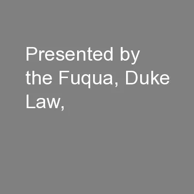 Presented by the Fuqua, Duke Law,