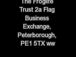 The Froglife Trust 2a Flag Business Exchange, Peterborough, PE1 5TX ww