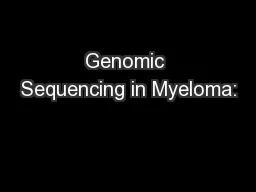 Genomic Sequencing in Myeloma: