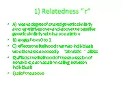 1) Relatedness “r”
