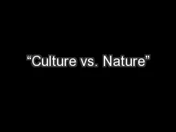 “Culture vs. Nature”