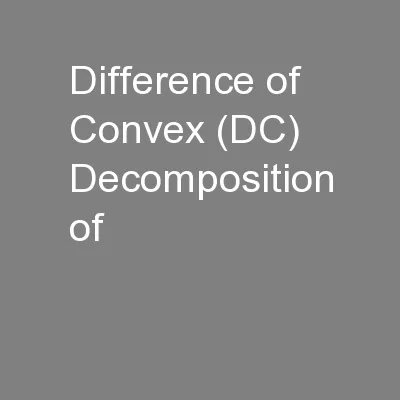 Difference of Convex (DC) Decomposition of