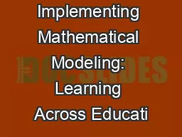 Implementing Mathematical Modeling: Learning Across Educati