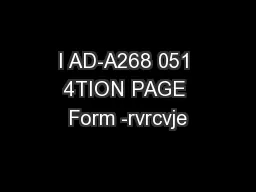 I AD-A268 051 4TION PAGE Form -rvrcvje