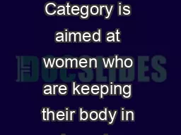 UKBFF BIKINI CATEGORY RULES The Bikini Category is aimed at women who are keeping their body in shape by eating healthy and keeping fit