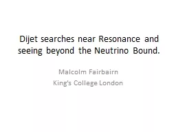 Dijet searches near Resonance and seeing beyond the Neutrin