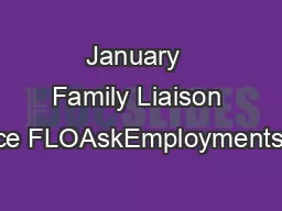 January  Family Liaison Office FLOAskEmploymentstate