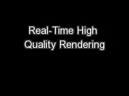 Real-Time High Quality Rendering