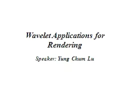 Wavelet Applications for Rendering