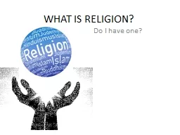 WHAT IS RELIGION?