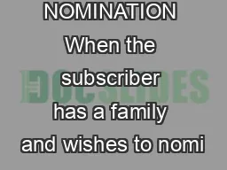 FORM OF NOMINATION When the subscriber has a family and wishes to nomi
