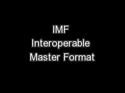 IMF Interoperable Master Format