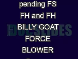 Part No  Form No FA FORCE BLOWER Owners Manual Patent  and other patents pending FS FH and FH BILLY GOAT FORCE BLOWER Owners Manual Accessories PARKING BRAKE Effective and Easy to use to prevent blow