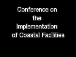 Conference on the Implementation of Coastal Facilities