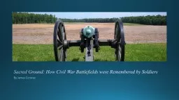 Sacred Ground: How Civil War Battlefields were Remembered b