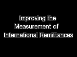 Improving the Measurement of  International Remittances