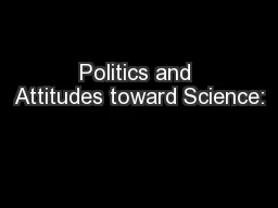 Politics and Attitudes toward Science: