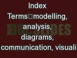 Index Terms—modelling, analysis, diagrams, communication, visuali