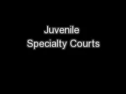 Juvenile Specialty Courts