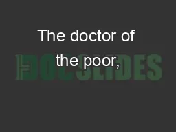The doctor of the poor,