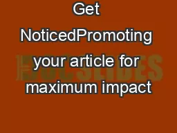 Get NoticedPromoting your article for maximum impact