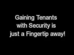 Gaining Tenants with Security is just a Fingertip away!