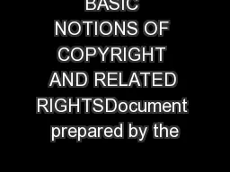 BASIC NOTIONS OF COPYRIGHT AND RELATED RIGHTSDocument prepared by the