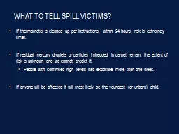 What to tell spill victims?