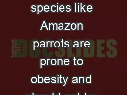 Bird Seed Shelf Life Bird seed loses nutrients over time By Rebecca Sweat Bird species like Amazon parrots are prone to obesity and should not be fed a seedbased diet or be allowed to consume a lot o