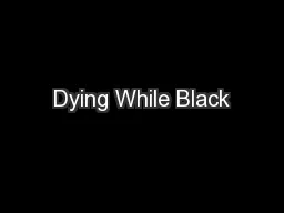 Dying While Black