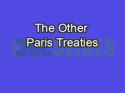The Other Paris Treaties