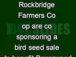 Rockbridge Bird Club and Rockbridge Farmers Co op are co sponsoring a bird seed sale to
