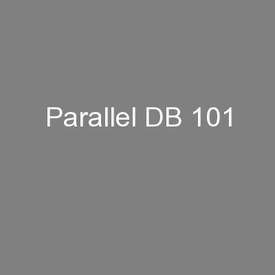 Parallel DB 101