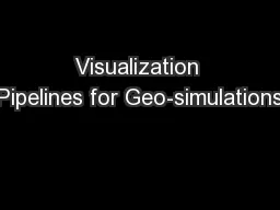 Visualization Pipelines for Geo-simulations