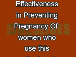Birth Control Pill THE FACTS  Quick Facts Effectiveness in Preventing Pregnancy Of  women