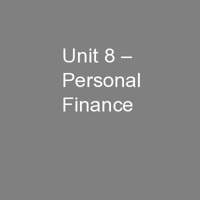 Unit 8 – Personal Finance