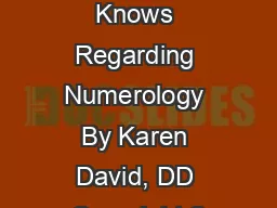 Some Did you Knows Regarding Numerology By Karen David, DD Copyright 2