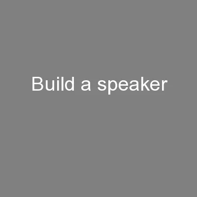 Build a speaker