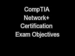 CompTIA Network+ Certification Exam Objectives