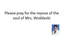 Please pray for the repose of the soul of Mrs.