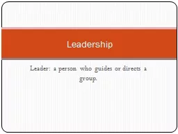 Leader: a person who guides or directs a group.